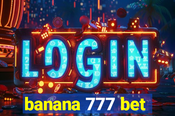 banana 777 bet